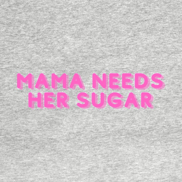 mama needs her sugar by jeune98